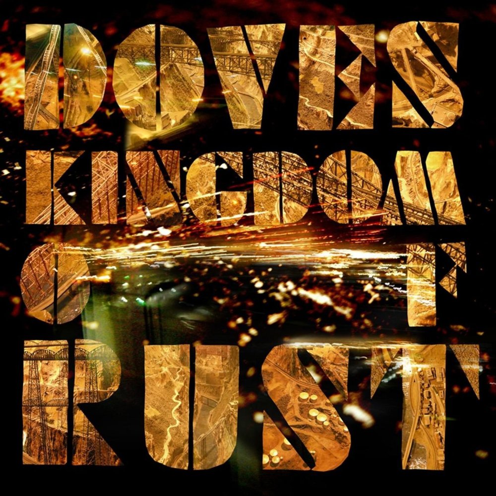 Doves - Kingdom of Rust - Tekst piosenki, lyrics | Tekściki.pl