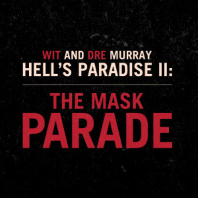 Dre Murray - Hell's Paradise II: The Mask Parade - Tekst piosenki, lyrics | Tekściki.pl