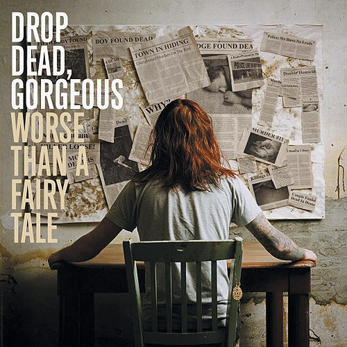 Drop Dead, Gorgeous - Worse Than a Fairy Tale - Tekst piosenki, lyrics | Tekściki.pl