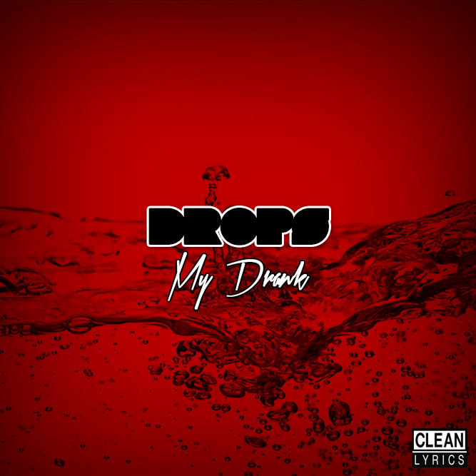 Drops - My Drank - Single - Tekst piosenki, lyrics | Tekściki.pl
