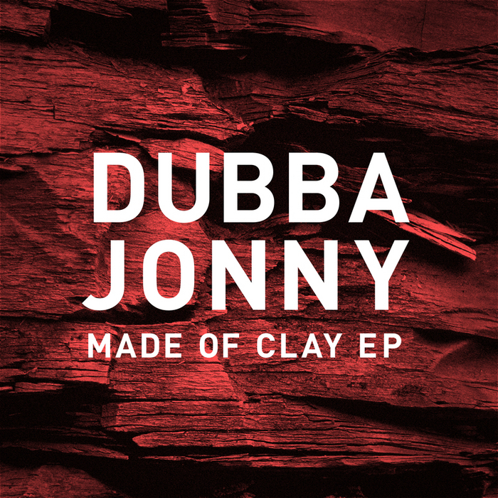 Dubba Jonny - Made of Clay EP - Tekst piosenki, lyrics | Tekściki.pl