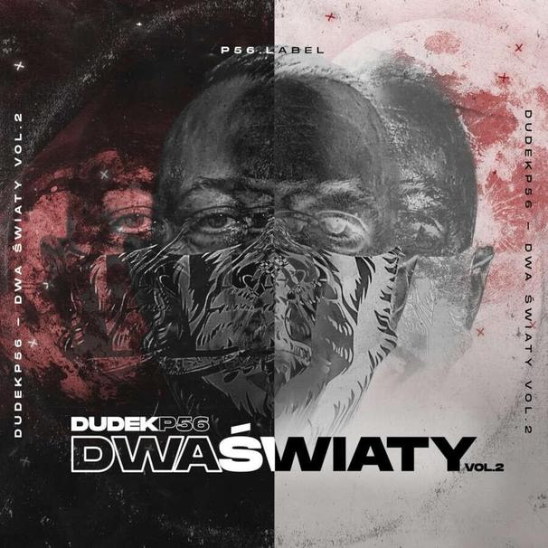 Dudek P56 - Dwa Światy vol. 2 - Tekst piosenki, lyrics | Tekściki.pl