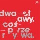Dwa Sławy - Coś Przerywa - Tekst piosenki, lyrics | Tekściki.pl
