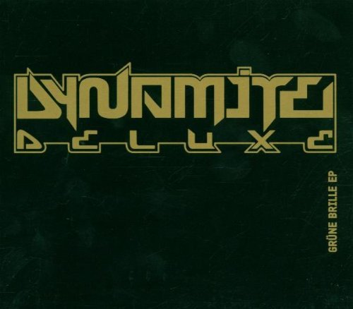 Dynamite Deluxe - Grüne Brille EP - Tekst piosenki, lyrics | Tekściki.pl