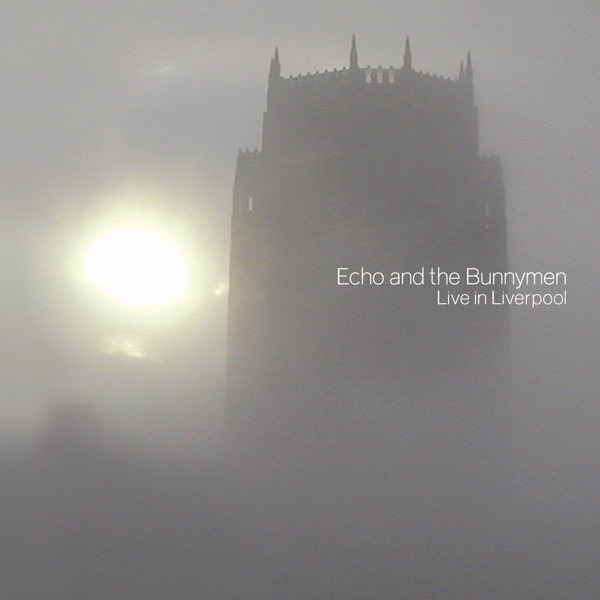 Echo and the Bunnymen - Live in Liverpool - Tekst piosenki, lyrics | Tekściki.pl