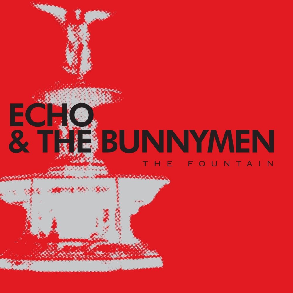 Echo and the Bunnymen - The Fountain - Tekst piosenki, lyrics | Tekściki.pl