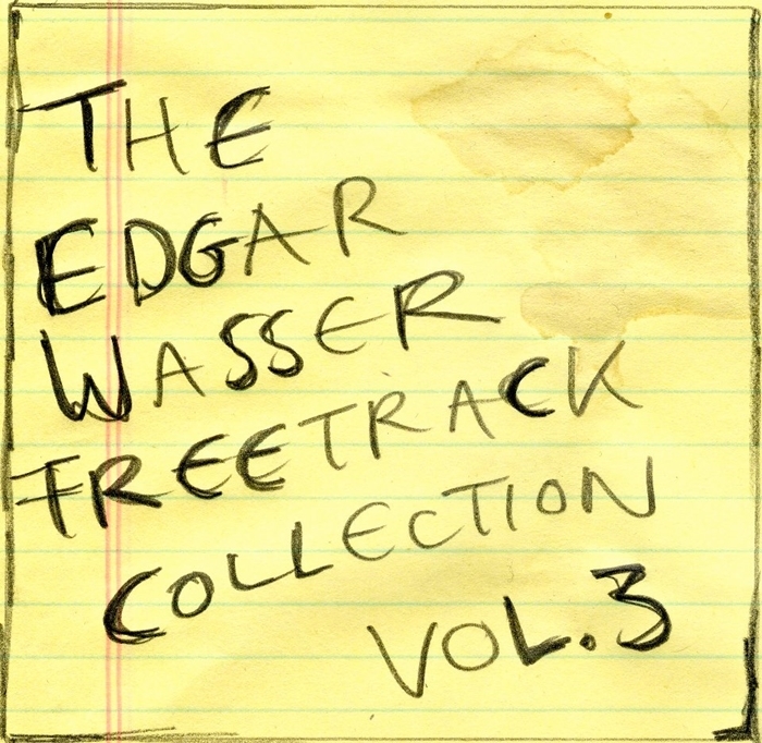 Edgar Wasser - The Edgar Wasser Freetrack Collection Vol. 3 - Tekst piosenki, lyrics | Tekściki.pl