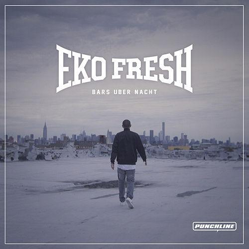 Eko Fresh - Bars über Nacht - EP - Tekst piosenki, lyrics | Tekściki.pl
