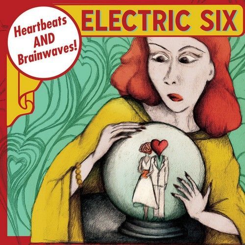 Electric Six - Heartbeats and Brainwaves - Tekst piosenki, lyrics | Tekściki.pl