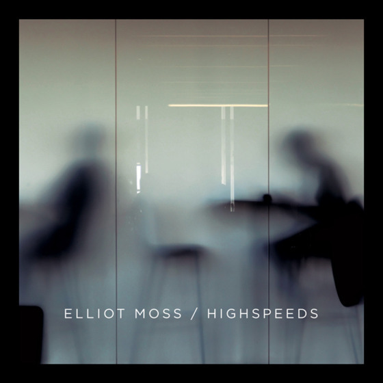 Elliot Moss - Highspeeds - Tekst piosenki, lyrics | Tekściki.pl