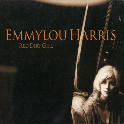 Emmylou Harris - Red Dirt Girl - Tekst piosenki, lyrics | Tekściki.pl