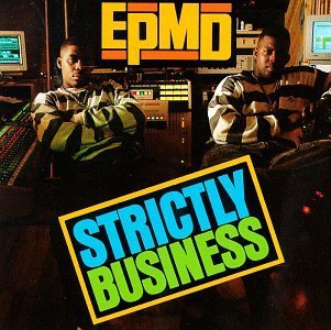 EPMD - Strictly Business - Tekst piosenki, lyrics | Tekściki.pl