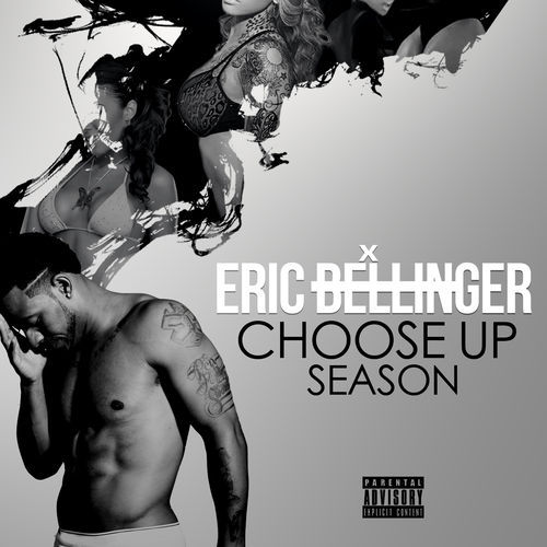Eric Bellinger - Choose Up Season - Tekst piosenki, lyrics | Tekściki.pl