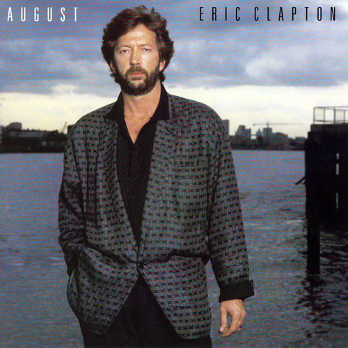 Eric Clapton - August - Tekst piosenki, lyrics | Tekściki.pl