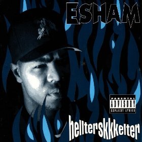 Esham - Hellterskkkelter - Tekst piosenki, lyrics | Tekściki.pl