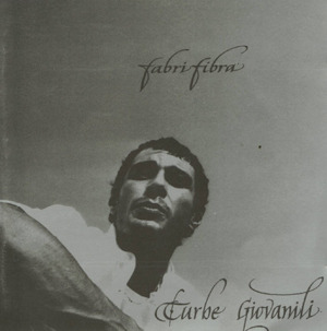 Fabri Fibra - Turbe Giovanili - Tekst piosenki, lyrics | Tekściki.pl