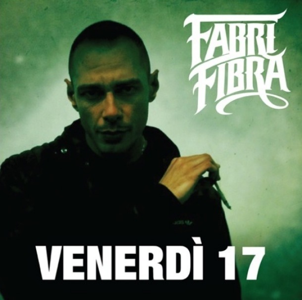 Fabri Fibra - Venerdì 17 - Tekst piosenki, lyrics | Tekściki.pl