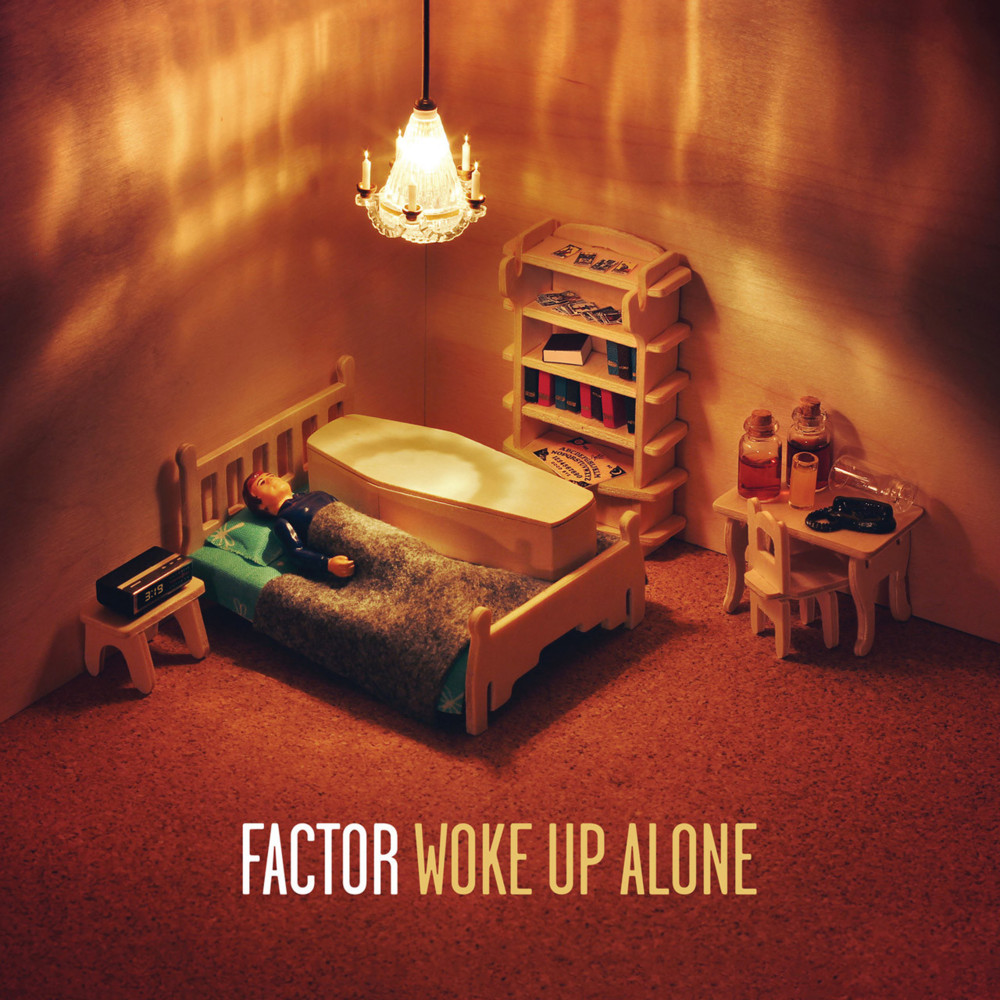 Factor - Woke Up Alone - Tekst piosenki, lyrics | Tekściki.pl