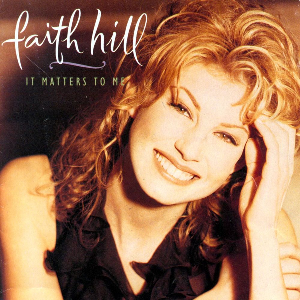 Faith Hill - It Matters To Me - Tekst piosenki, lyrics | Tekściki.pl