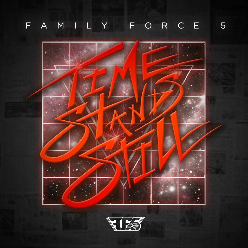 Family Force 5 - Time Stands Still - Tekst piosenki, lyrics | Tekściki.pl