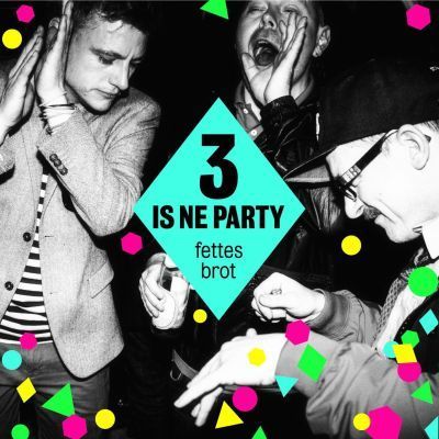 Fettes Brot - 3 is ne Party - Tekst piosenki, lyrics | Tekściki.pl