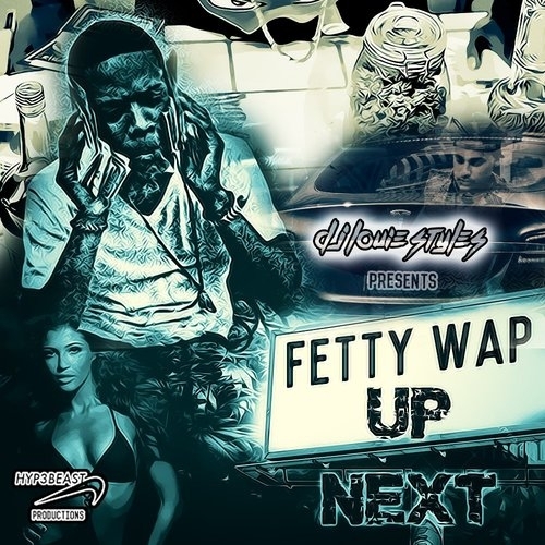 Fetty Wap - Up Next - Tekst piosenki, lyrics | Tekściki.pl