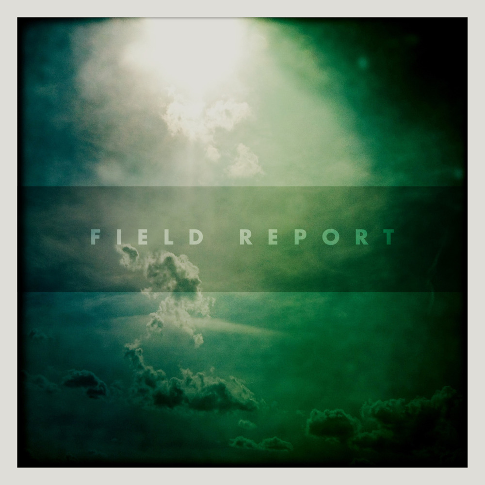 Field Report - Field Report - Tekst piosenki, lyrics | Tekściki.pl