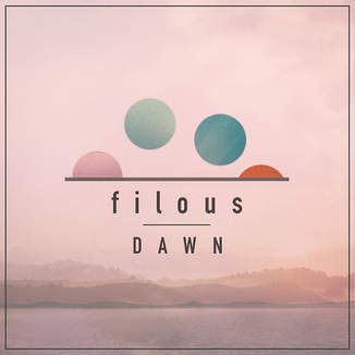 Filous - Dawn EP - Tekst piosenki, lyrics | Tekściki.pl