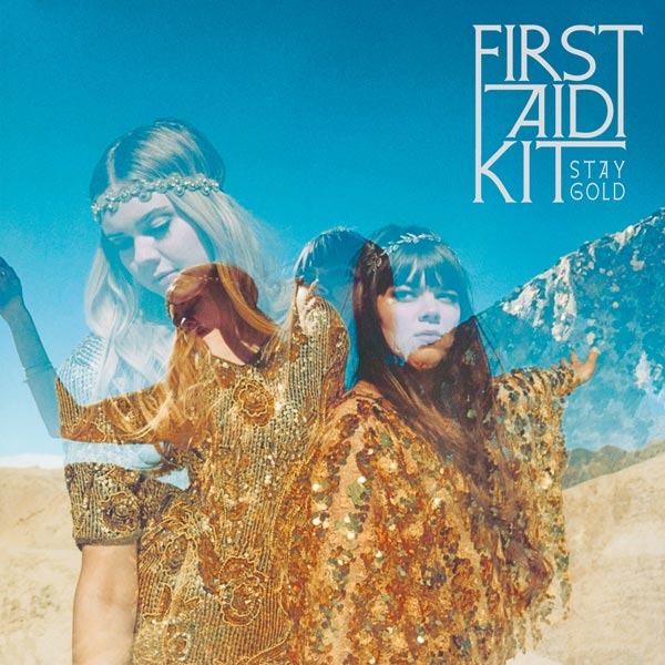 First Aid Kit - Stay Gold - Tekst piosenki, lyrics | Tekściki.pl