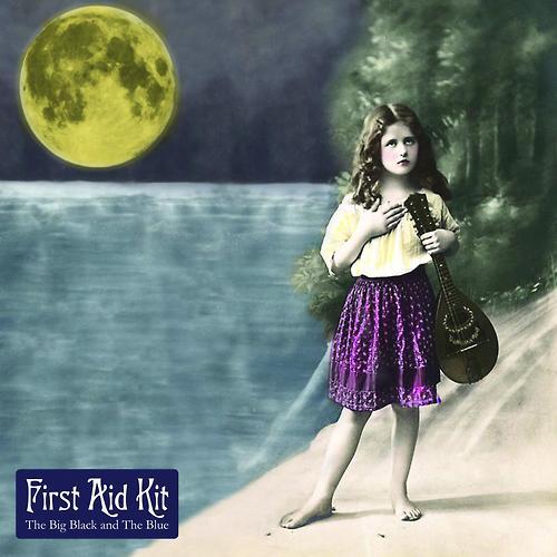 First Aid Kit - The Big Black and the Blue - Tekst piosenki, lyrics | Tekściki.pl