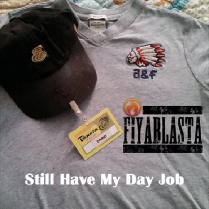 Fiyablasta - Still Have My Day Job - Tekst piosenki, lyrics | Tekściki.pl