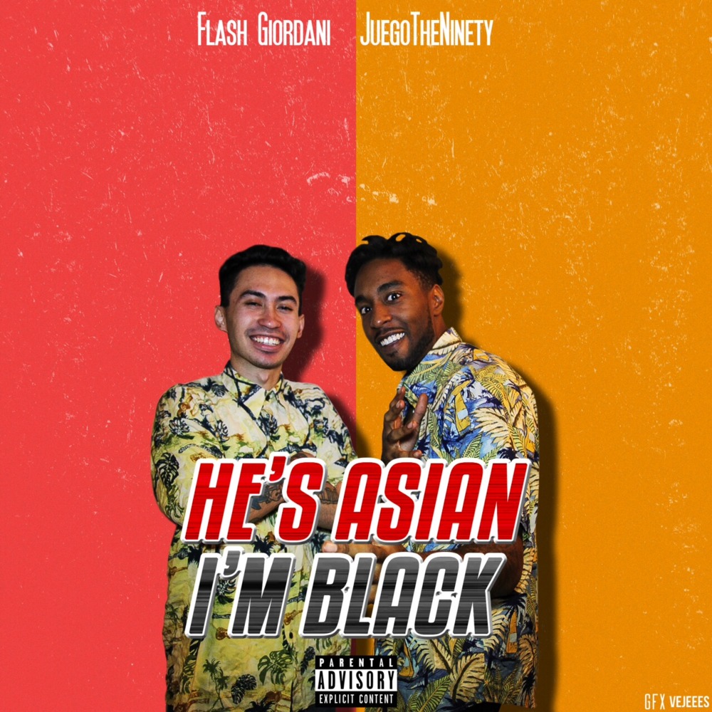 Flash Giordani - HE'S ASIAN, I'M BLACK - Tekst piosenki, lyrics | Tekściki.pl