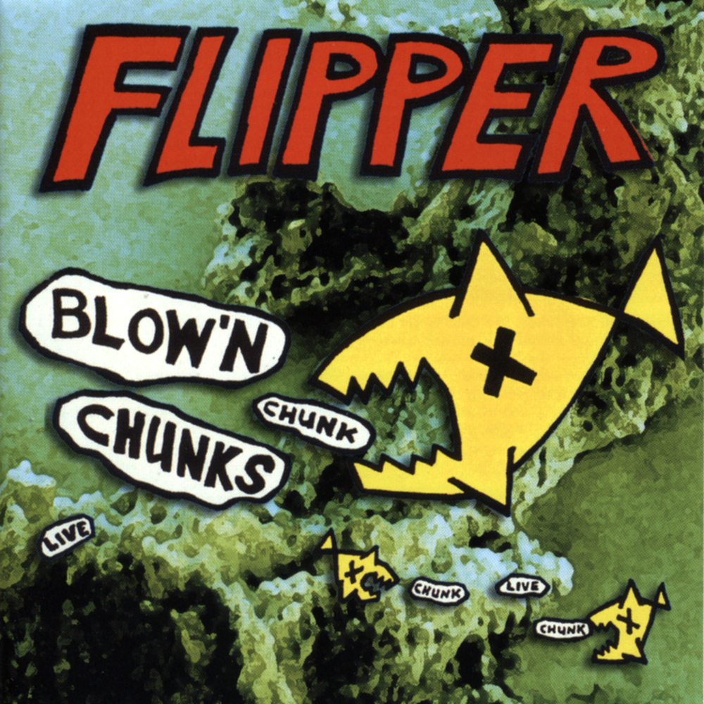 Flipper - Blow'n Chunks - Tekst piosenki, lyrics | Tekściki.pl