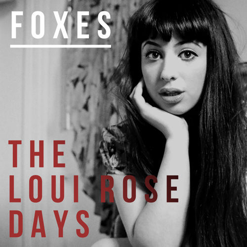 Foxes - The Loui Rose Days - Tekst piosenki, lyrics | Tekściki.pl