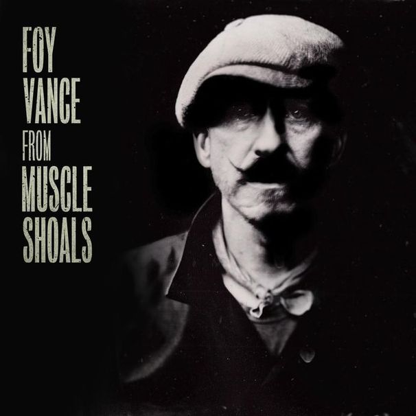 Foy Vance - From Muscle Shoals - Tekst piosenki, lyrics | Tekściki.pl