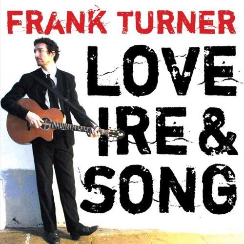Frank Turner - Love Ire & Song - Tekst piosenki, lyrics | Tekściki.pl