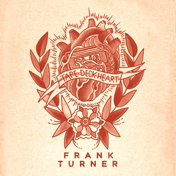 Frank Turner - Tape Deck Heart - Tekst piosenki, lyrics | Tekściki.pl