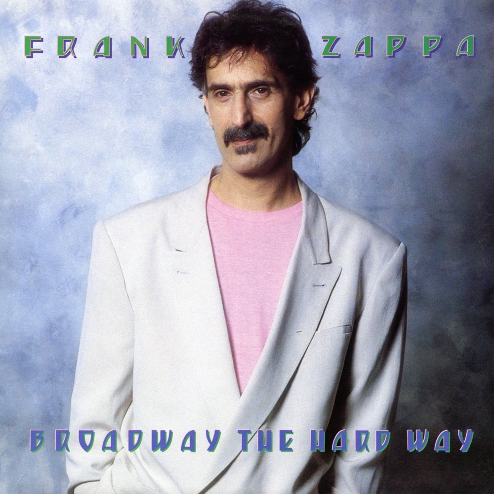 Frank Zappa - Broadway the Hard Way - Tekst piosenki, lyrics | Tekściki.pl