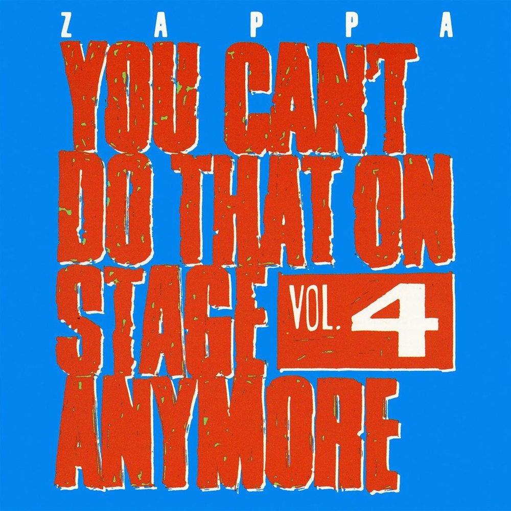 Frank Zappa - You Can't Do That On Stage Anymore, Vol. 4 - Tekst piosenki, lyrics | Tekściki.pl