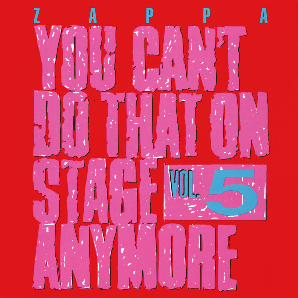Frank Zappa - You Can't Do That On Stage Anymore, Vol. 5 - Tekst piosenki, lyrics | Tekściki.pl