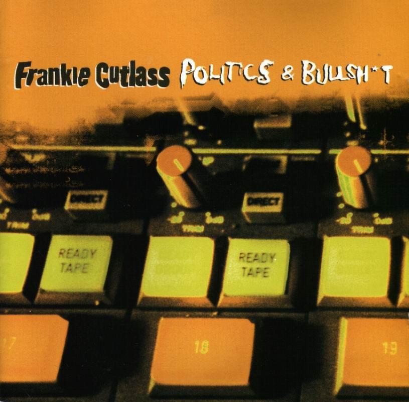 Frankie Cutlass - Politics & Bullshit - Tekst piosenki, lyrics | Tekściki.pl