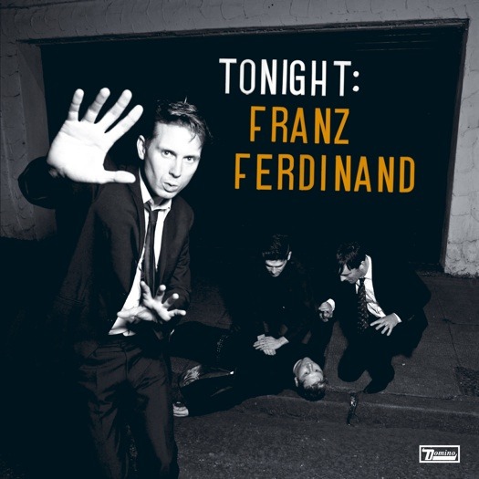 Franz Ferdinand - Tonight: Franz Ferdinand - Tekst piosenki, lyrics | Tekściki.pl
