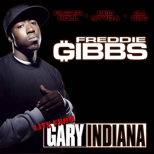 Freddie Gibbs - Live from Gary, Indiana - Tekst piosenki, lyrics | Tekściki.pl