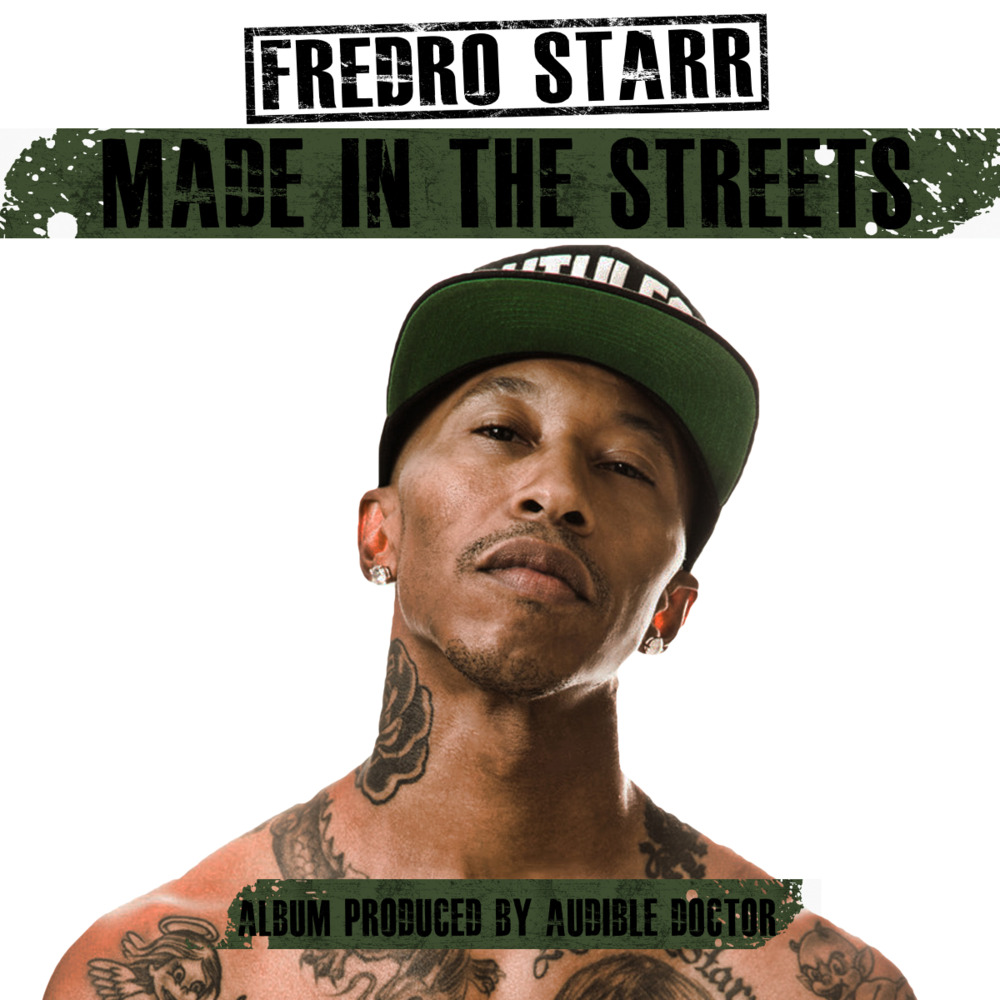 Fredro Starr - Made In The Streets - Tekst piosenki, lyrics | Tekściki.pl