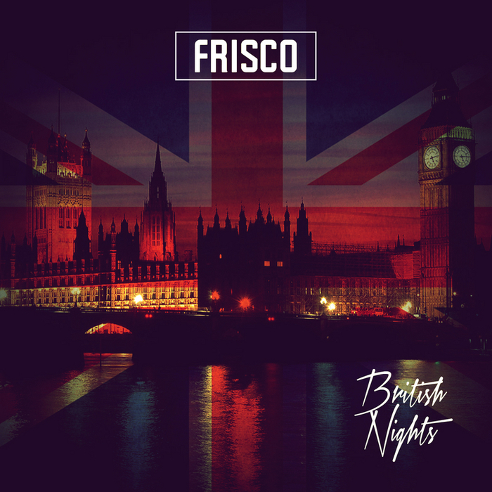 Frisco - British Nights - Tekst piosenki, lyrics | Tekściki.pl