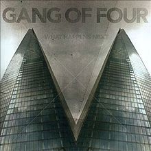 Gang of Four - What Happens Next - Tekst piosenki, lyrics | Tekściki.pl