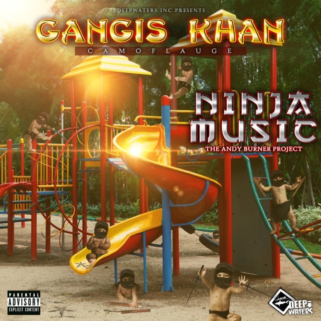 Gangis Khan aka Camoflauge - Ninja Music: The Andy Burner Project - Tekst piosenki, lyrics | Tekściki.pl