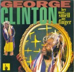 George Clinton - Hey, Man, Smell My Finger - Tekst piosenki, lyrics | Tekściki.pl