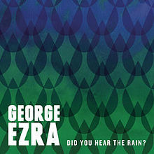 George Ezra - Did You Hear The Rain? - Tekst piosenki, lyrics | Tekściki.pl