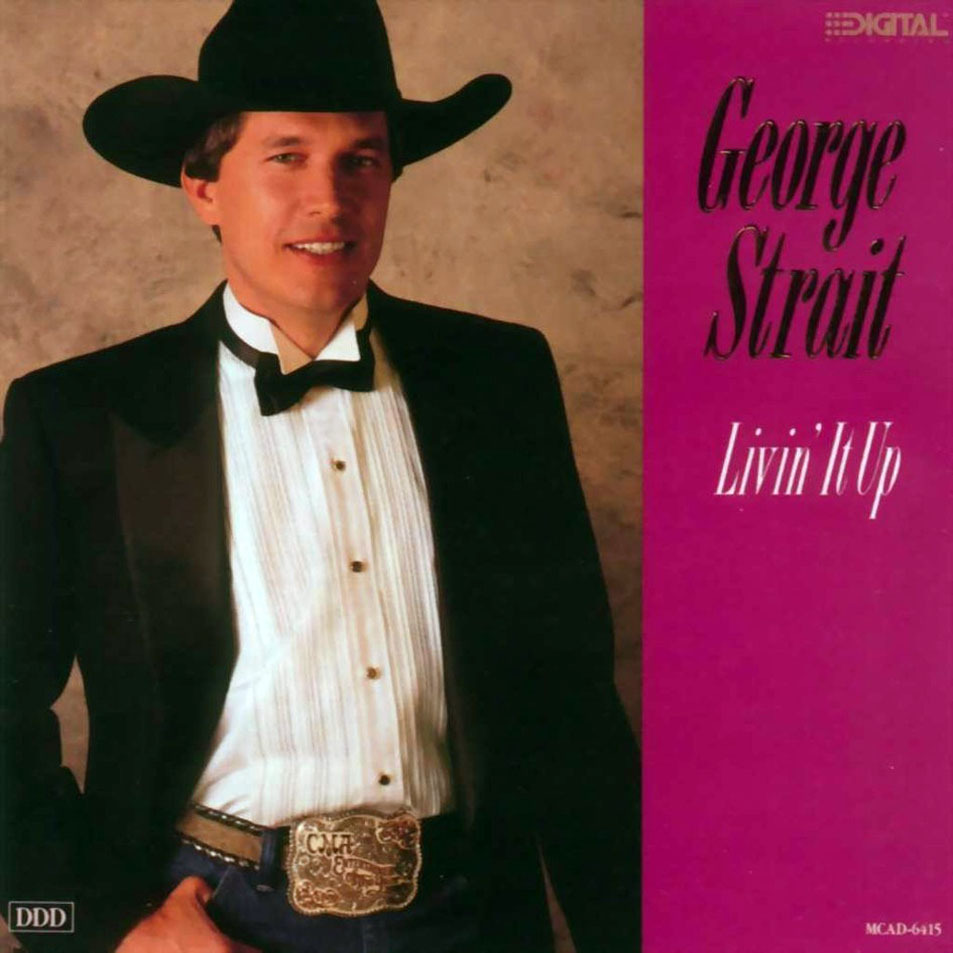 George Strait - Livin' It Up - Tekst piosenki, lyrics | Tekściki.pl